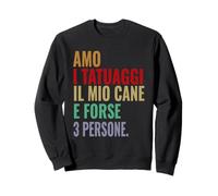 Frase Divertente Uomo Donna Amo Tatuaggi Tattoo e Cani Felpa