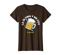 Frase Divertida La Última Cerveza y Me Voy Maglietta, Donna, Marrone, XS