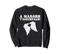 Frase in Dialetto Napoletano A Maronn T'accumpagn! Italiano Felpa