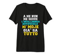 Frase Ironica Romanesco Mi moje già sa Tutto Ironia Romano Maglietta Premium