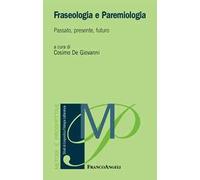 Fraseologia e paremiologia. Passato, presente, futuro