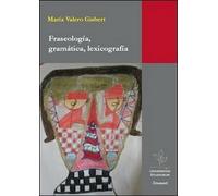 Fraseologia, gramática, lexicografía di María Valero Gisbert, 2013 - ER