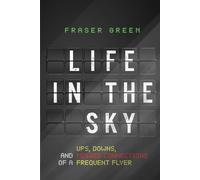 Fraser Green Life in the Sky (Tascabile)
