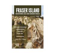 FRASER ISLAND REISEFÜHRER 2026 UND DARÜBER HINAUS