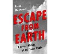 Fraser MacDonald Escape from Earth (Copertina rigida)