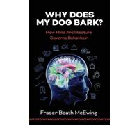 Fraser McEwing Why Does My Dog Bark? (Tascabile)