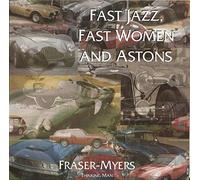 Fraser Myers - Fast Jazz, Fast Women & Ast