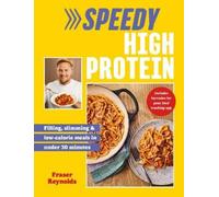 Fraser Reynolds Speedy High Protein (Copertina rigida)