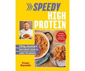 Fraser Reynolds Speedy High Protein (Copertina rigida)