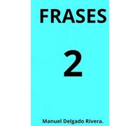 FRASES 2 Manuel Delgado Rivera
