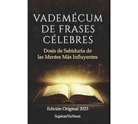 Frases Célebres: Dosis de Sabiduría de las Mentes Más Influyentes