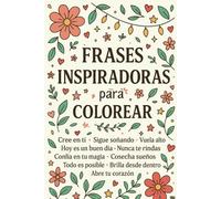 Frases Inspiradoras para Colorear: Un libro de frases motivadoras en estilo line art para colorear y soñar en grande