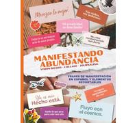 Frases para Vision Board y Journaling en Español: Libro de Recortes con +250 Frases con imagenes para Collage, Diario y Manifestación de Amor Propio, ... Todo el Año + Regalo Descargable Incluido