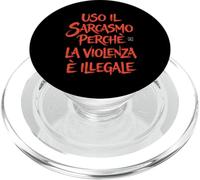 Frasi Divertenti - Uso Il sarcasmo la violenza è illegale PopSockets PopGrip per MagSafe