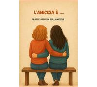 Frasi e aforismi sull'amicizia