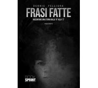 Frasi fatte. Raccontare una storia dalla «a» alla «z»