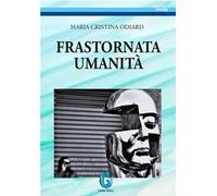 Frastornata umanità