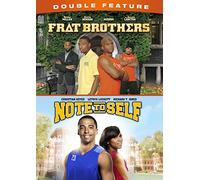 Frat Brothers / Note to Self Double Feature