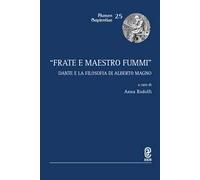 «Frate e maestro fummi». Dante e la filosofia di Alberto Magno