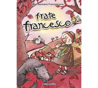 Frate Francesco. Con CD Audio