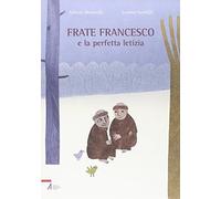 Frate Francesco e la perfetta letizia