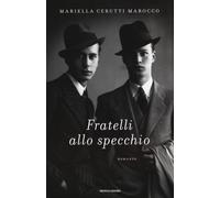 Fratelli allo specchio - Cerutti Marocco Mariella