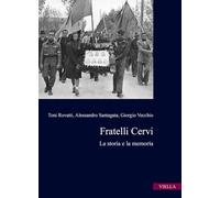 Fratelli Cervi. La storia e la memoria
