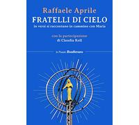 Fratelli di cielo, in versi si raccontano in cammino con Maria