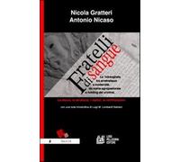 Fratelli di sangue. La 'ndrangheta tra arretratezza e modernità: da mafia ...