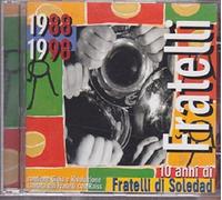 FRATELLI DI SOLEDAD - FRATELLI 1988-1998