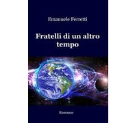 Fratelli di un altro tempo
