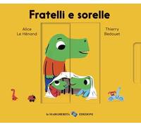 Fratelli e sorelle. Ediz. a colori
