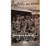 Fratelli in armi. Soldati italiani nella seconda guerra mondiale, tra fron...