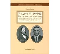 Fratelli Pinna. Una storia di successi