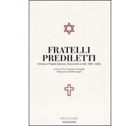 Fratelli prediletti. Chiesa e popolo ebraico. Documenti e fatti: 1965-2005