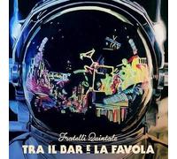Fratelli Quintale - Tra Il Bar E La Favola