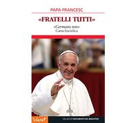 Fratelli Tutti: "Germans tots" Carta Encíclica: 71