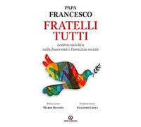 Fratelli tutti. Lettera Enciclica sulla fraternità e l'amicizia sociale