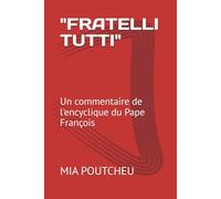 "FRATELLI TUTTI": Un commentaire de l'encyclique du Pape François