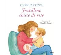 Fratellino chicco di riso. Ediz. a colori