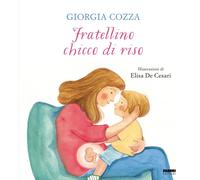 Fratellino chicco di riso. Ediz. a colori