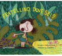 Fratellino, dove sei?