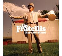 Fratellis - HERE WE STAND