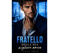 Fratello della mia migliore amica: Una storia d’amore