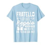 Fratello Ho Provato A Cercare Il Regalo Perfetto Maglietta, Uomo, Celeste, L