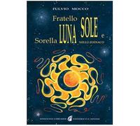 Fratello sole e sorella luna nello zodiaco