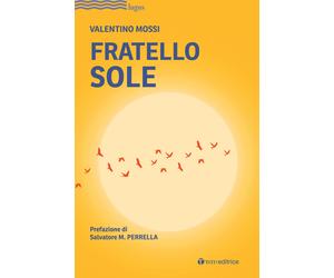 Fratello sole - Mossi Valentino