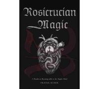 Frater Acher Rosicrucian Magic (Copertina rigida)