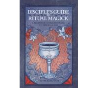 Frater Barrabbas Disciple'S Guide to Ritual Magick (Tascabile)