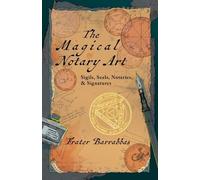Frater Barrabbas The Magical Notary Art (Tascabile)